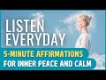 5-Minute Affirmations for Inner Peace and Calm