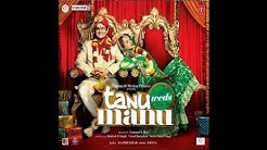 Tanu Weds Manu - All Songs - Jukebox - 190kbps  - Durasi: 34:51. 