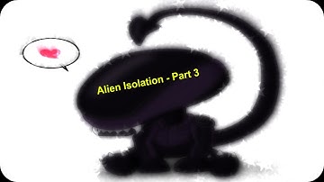 HIDE AND SEEK | Alien Isolation - Part 3