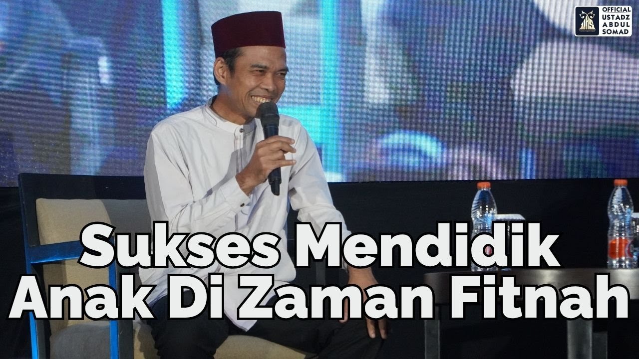 Sukses Mendidik Anak Di Zaman Fitnah | Al-Fatih Makassar | Ustadz Abdul Somad