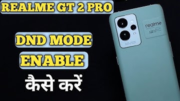 How To Enable DND Mode in Realme GT 2 Pro | Realme GT 2 Pro में Do Not Disturb Mode on कैसे करें