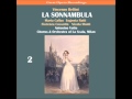 Miniature de la vidéo de la chanson La Sonnambula: Atto Ii, Scena 1. “Vedi, O Madre, È Afflitto E Mesto” (Amina, Elvino)