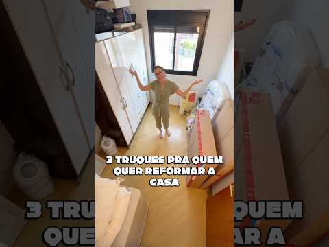 3 truques ÓTIMOS pra quem quer reformar a casa!