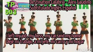 Destination Calabria - Alex Gaudino Subtitulado Inglés Español