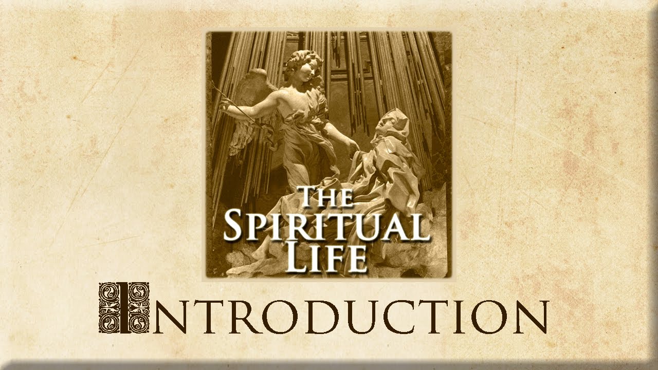 The Spiritual Life-Introduction