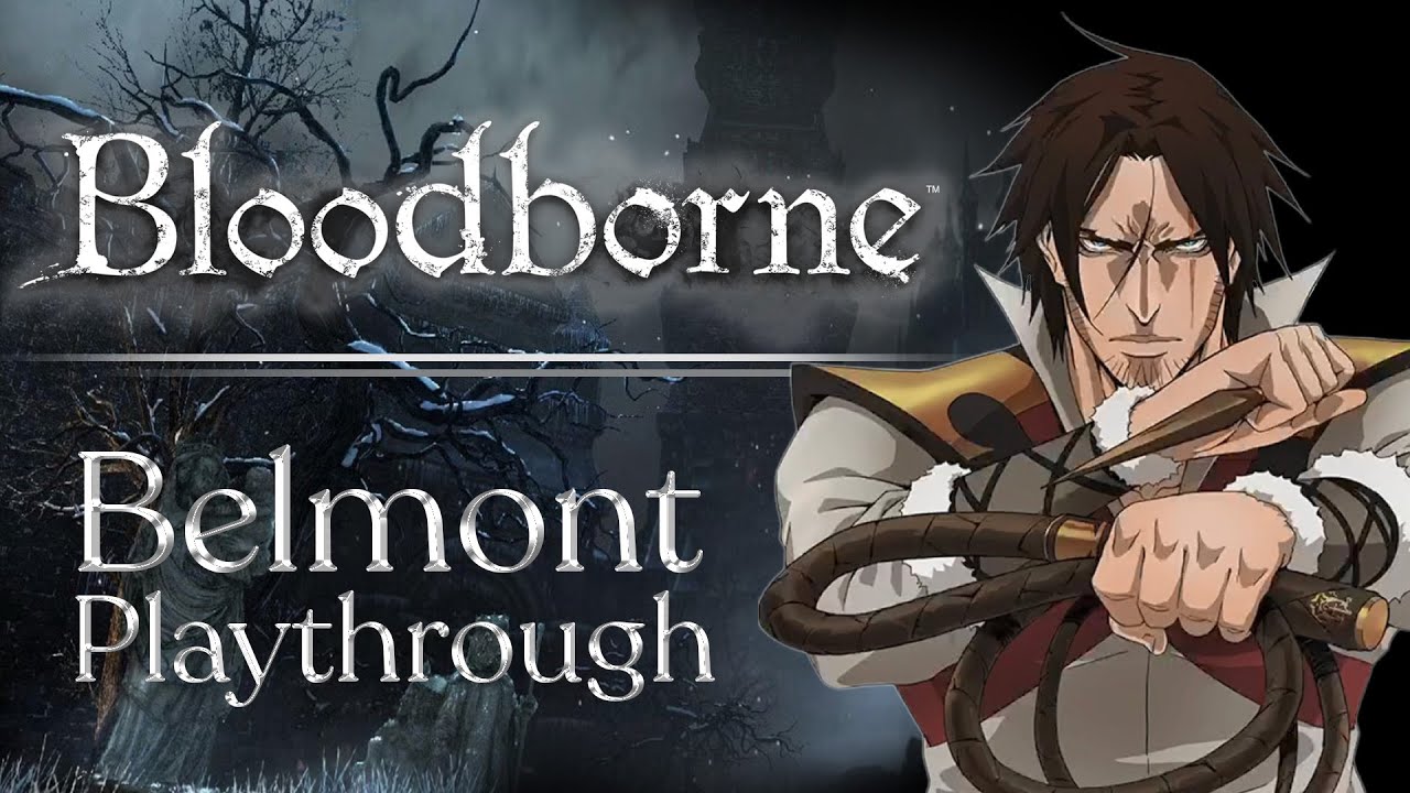 Bloodborne: Hoonter must Hoont - Trevor Belmont Playthrough ...
