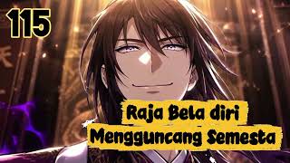 Raja Beladiri Mengguncang Semesta season 115