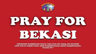 Pray for Bekasi - 19 September 2025