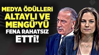 MEDYA ÖDÜLLERİ FATİH ALTAYLI VE NEVŞİN MENGÜ'YÜ FENA RAHATSIZ ETTİ!