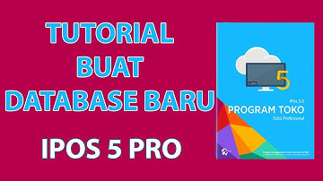 CARA BUAT DATABASE BARU PROGRAM KASIR IPOS 5 PRO