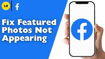 How to Fix Facebook Featured Photos Not Appearing