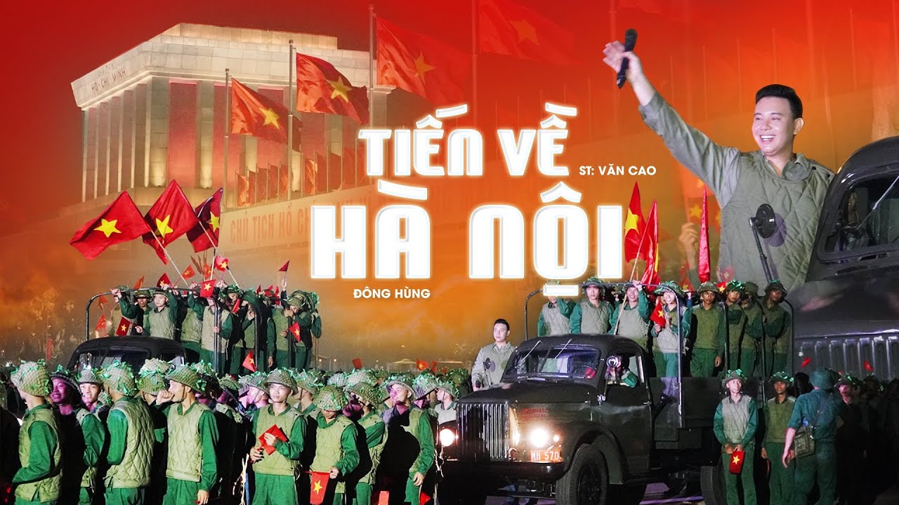 TIẾN VỀ HÀ NỘI - ĐÔNG HÙNG | ST: VĂN CAO | TRỰC TIẾP TẠI LĂNG BÁC - QUẢNG TRƯỜNG BA ĐÌNH