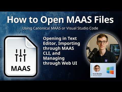 How to Open MAAS Files (MAAS Platform Configuration)