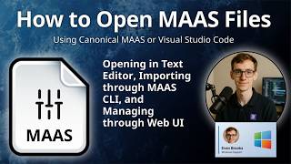 How to Open MAAS Files (MAAS Platform Configuration)