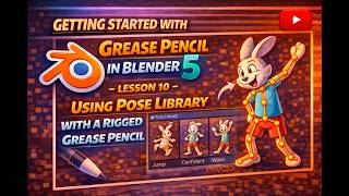 Getting Started with Grease Pencil in Blender 5 : Using Pose Library with a Rigged Character