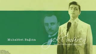 Muhabbet Bağına Girdim Zeki Müren Şk