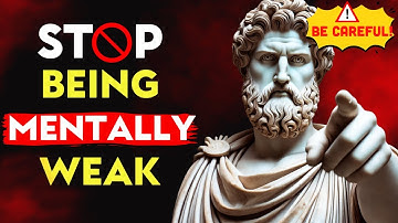 WARNING! 10 HABITS That Make You MENTALLY WEAK | STOIC Philosophy