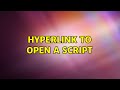 Hyperlink to open a script