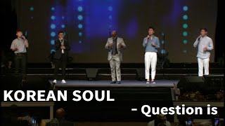 Bebe winans & Korean soul - the Question is