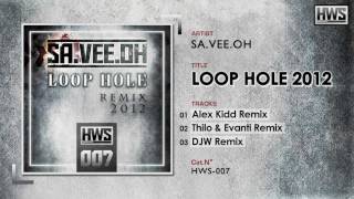 SA.VEE.OH - Loop Hole 2012 (Thilo & Evanti Remix) Resimi