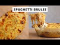 BAKED PASTA ALIAS SPAGHETTI BRULEE!