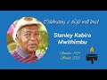 Celebrating the welllived life of stanley kabira mwithimbu