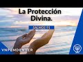 Servicio Dominical | La protección divina&#39; Sal 91