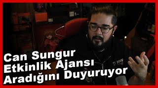 Can Sungur Etkinlik Ajansı Aradığını Duyuruyor