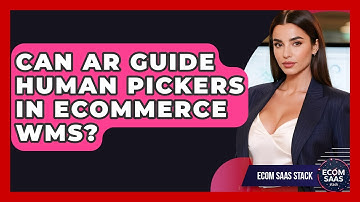 Can AR Guide Human Pickers In eCommerce WMS? - Ecom SaaS Stack