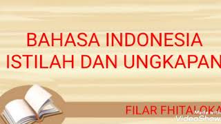 ISTILAH DAN UNGKAPAN ISTILAH DAN UNGKAPAN