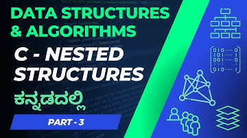 C Nested Structures in Kannada | How to nest struct inside another struct in C | DSA in ಕನ್ನಡ - 3