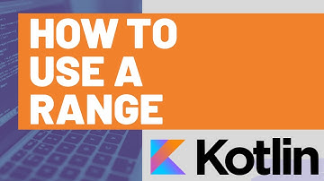 Hot to Use a Kotlin Range