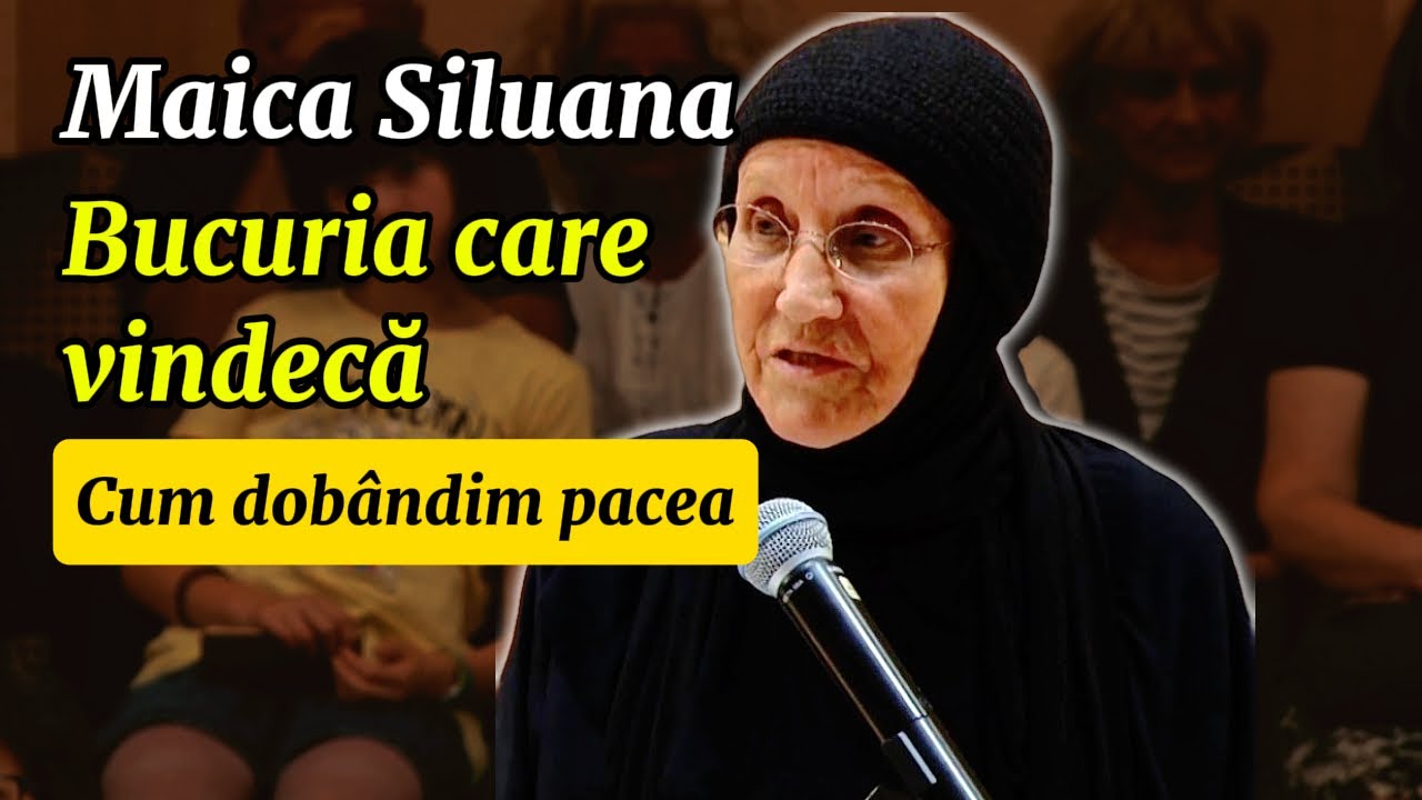 Cum să găsești odihna sufletului – Maica Siluana Vlad (Conferință completă 2h de BUCURIE)