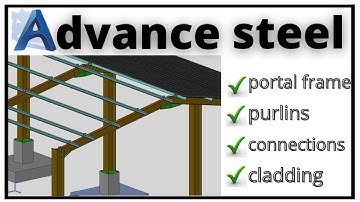 Advance steel_advance steel tutorial_portal frame_purlins_connections_cladding etc