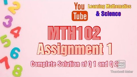 MTH102 Assignment 1 Spring 2022 complete Solution