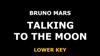 Bruno Mars - Talking To The Moon - Piano Karaoke [LOWER KEY]