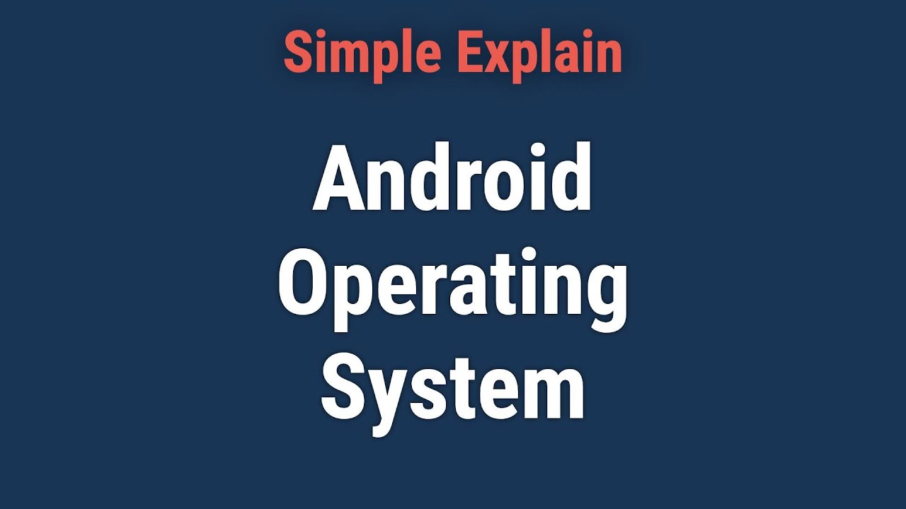 Android Operating System: Definition and How It Works