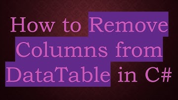 How to Remove Columns from DataTable in C#
