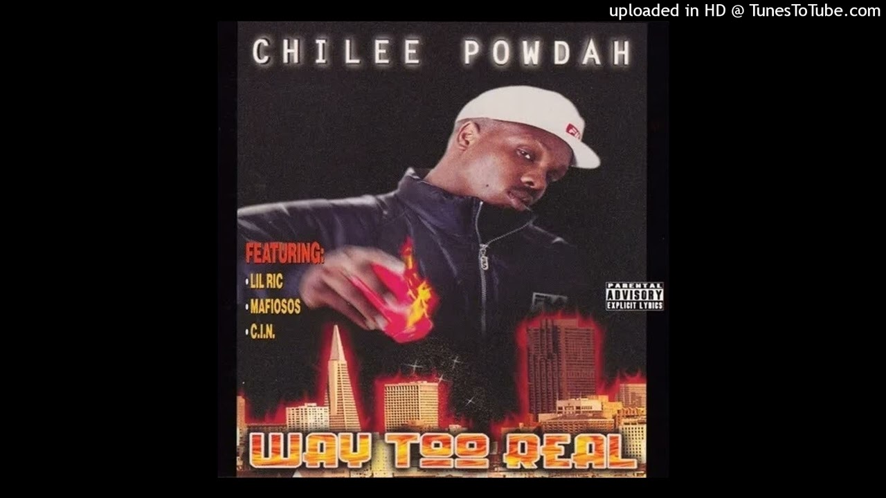 Chilee' Powdah - Way Too Real