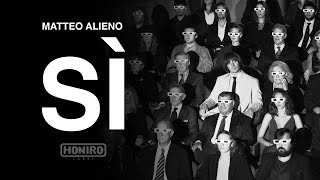 Video thumbnail of "MATTEO ALIENO - Sì (VISUAL VIDEO)"