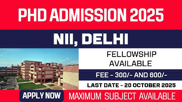 New PhD Admission 2025 | National Institute of Immunology | NII | Fellowship | Apply Now