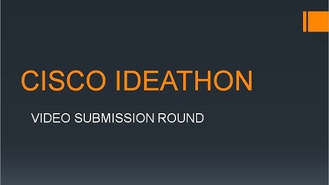 Cisco Ideathon :- video submission round ("Qualified")