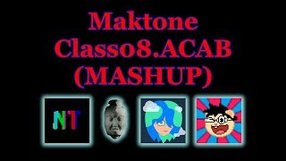 Maktone - Class08.ACAB (MASHUP)