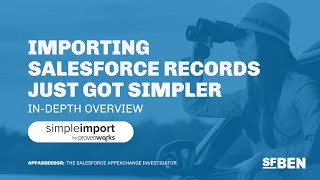 Importing Salesforce Records Just Got Easier: ProvenWorks AppAssessor (In-Depth Review)