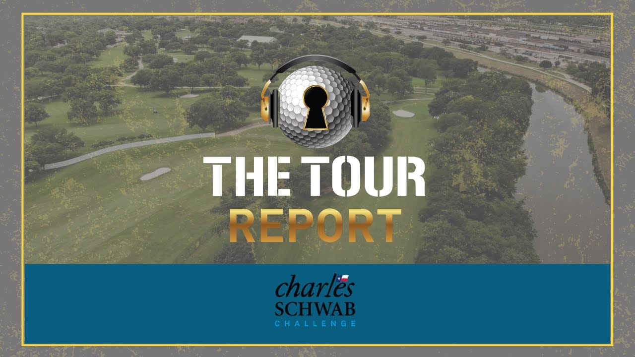 Tour Report - Charles Schwab Challenge