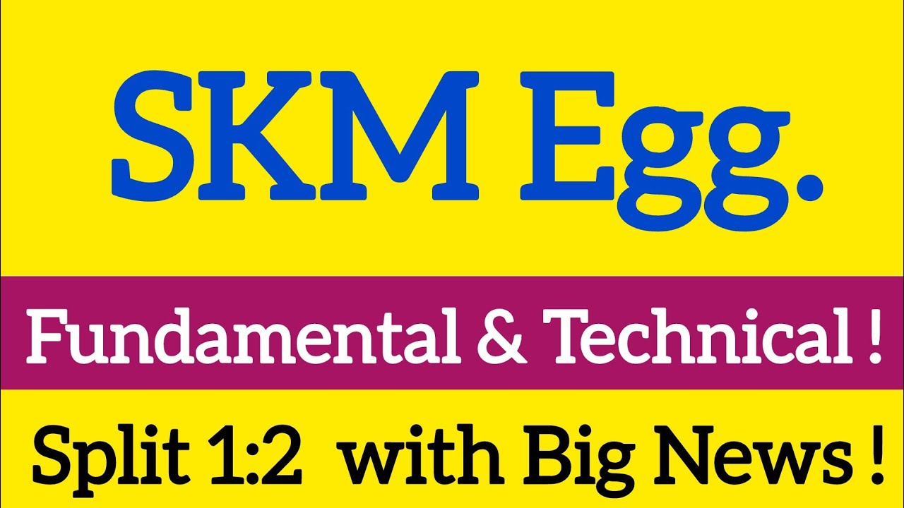 SKM Egg Products Share Latest News Today | SKM Egg Share Price | skm egg share analysis 