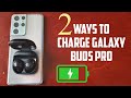 2 Best Ways To Charge Samsung Galaxy Buds Pro & How To Check Battery Charging Percentage Level