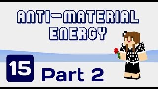 Aura Cascade on Anti-Material Energy ME-1 Ep15 Pt2