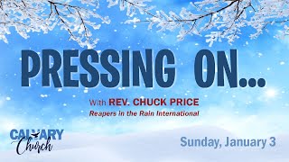 Pressing On – Phil 3:12-14 (Chuck Price)