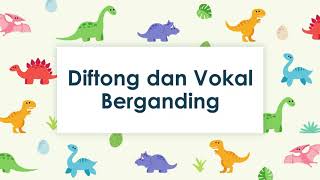 Bahasa Melayu Tahun 1 Tajuk Diftong dan Vokal Berganding